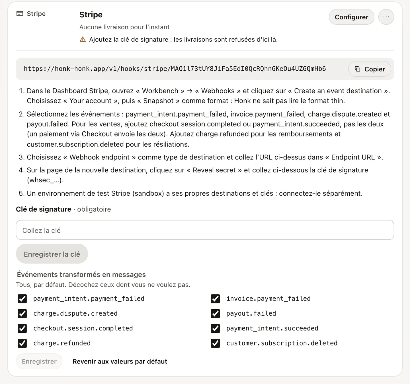 Une connexion Stripe tout juste créée dans Honk : l’URL du webhook à copier, les étapes de configuration, le champ de la clé de signature et les événements transformés en messages.